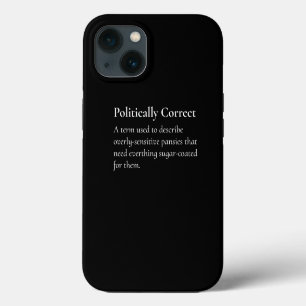 Politically Correct Definition Offensive Print iPhone 13 Case
