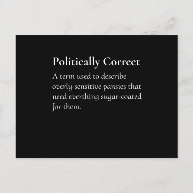 Politically Correct Definition Offensive Print Postcard (Front)