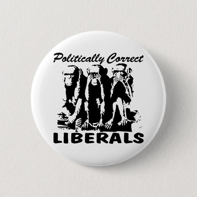 Politically Correct Liberals 3 Monkeys 6 Cm Round Badge (Front)