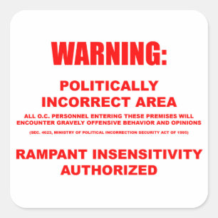 Politically Incorrect Area Sticker