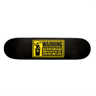 Politician Warning Skateboard