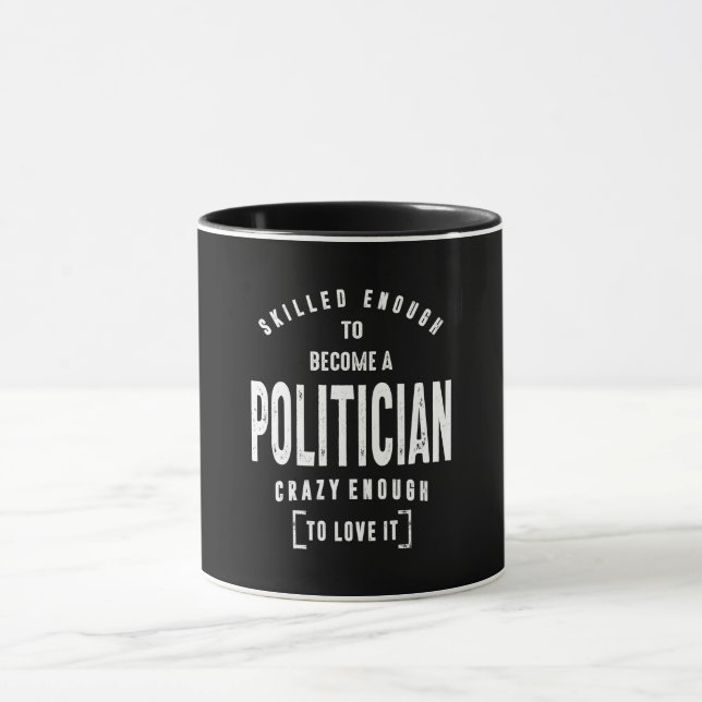 Politician Work Job Title Gift Mug (Center)