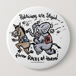 Politicians are Stupid 10 Cm Round Badge