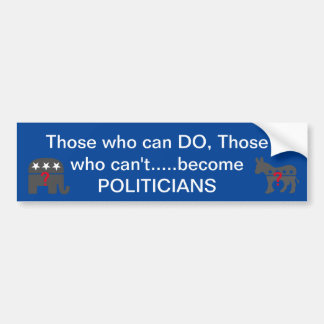 Politicians Bumper Sticker