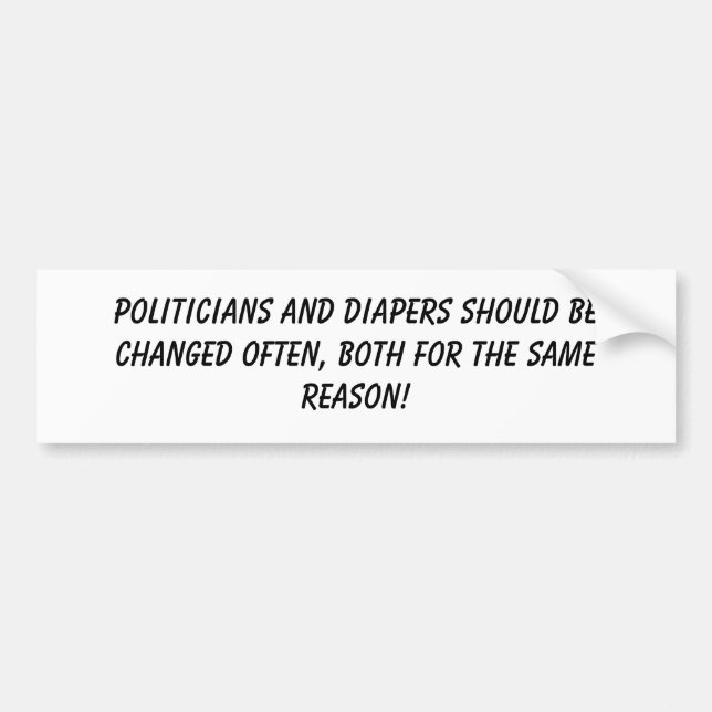 Politicians & diapers bumper sticker (Front)