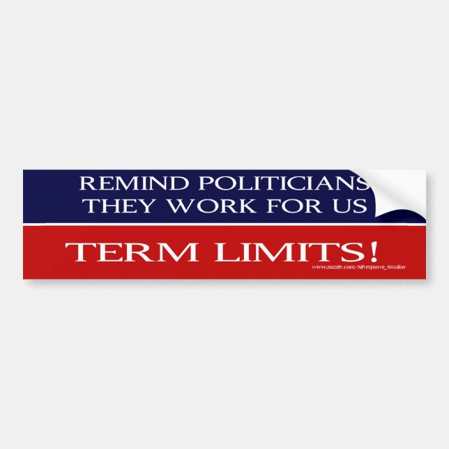 Politicians Work For Us - Bumper Sticker (Front)