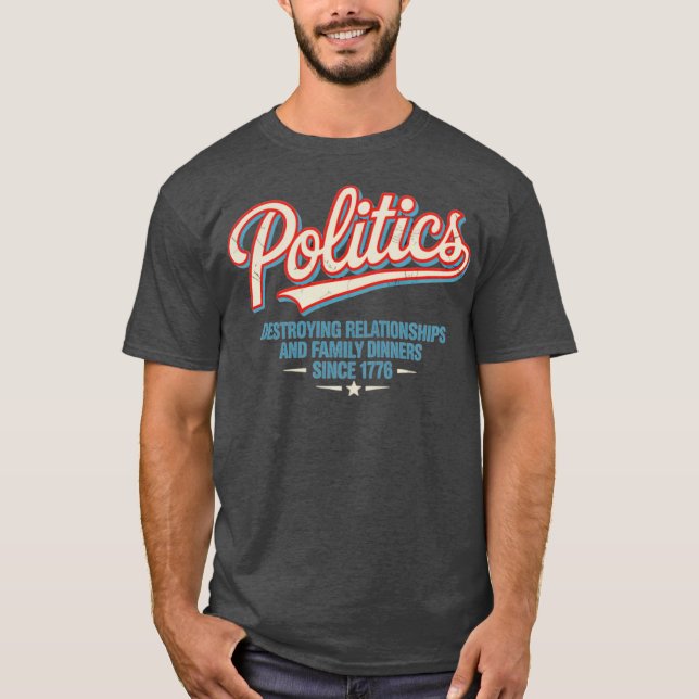 Politics (2) T-Shirt (Front)