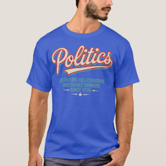 Politics (2) T-Shirt