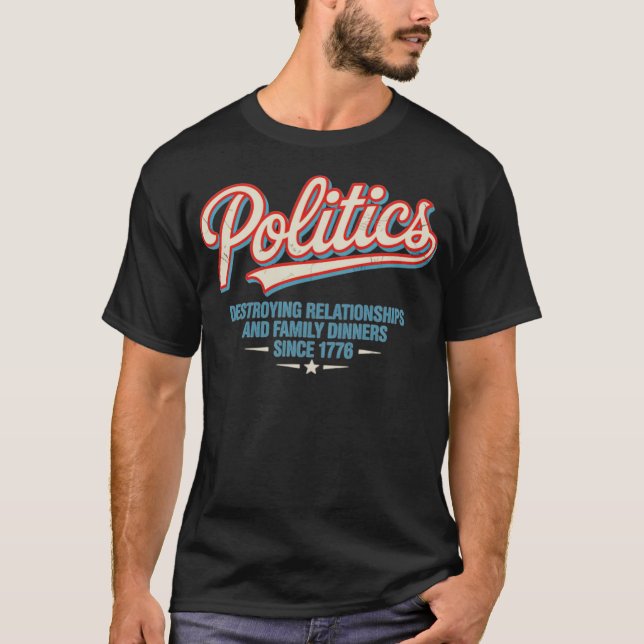 Politics (2) T-Shirt (Front)