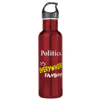 Politics: It's EVERYWHERE Anti-Fandom Water Bottle