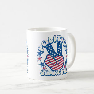 Politics scare me, peace sign  coffee mug