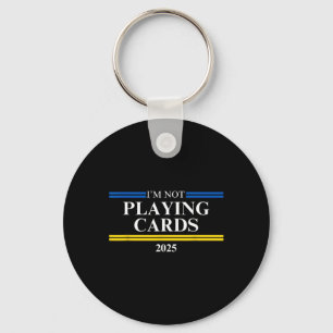 Politics Supporter Spirits For Ukraine I'm Not Pla Key Ring