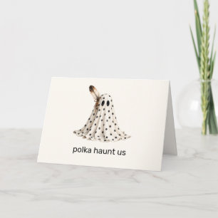 Polka Haunt Us Funny Ghost Halloween Card