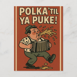 Polka 'Til Ya Puke Postcard