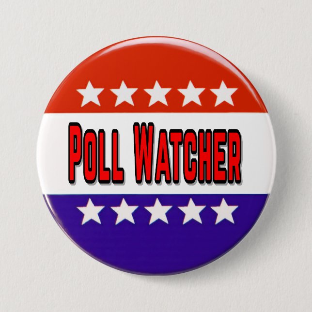 Poll Watcher 7.5 Cm Round Badge (Front)