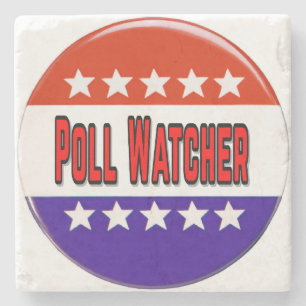 Poll Watcher Stone Coaster