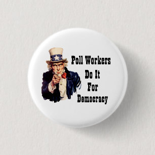 Poll Workers Do It For Democracy 3 Cm Round Badge