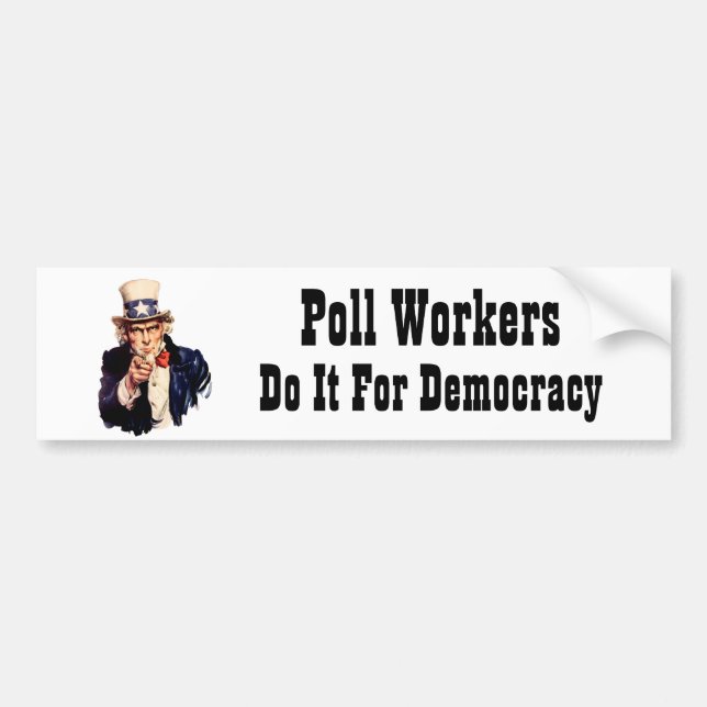 Poll Workers Do It For Democracy Bumper Sticker (Front)
