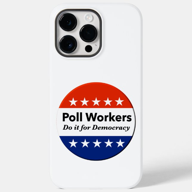 Poll Workers Do It For Democracy Case-Mate iPhone Case (Back)