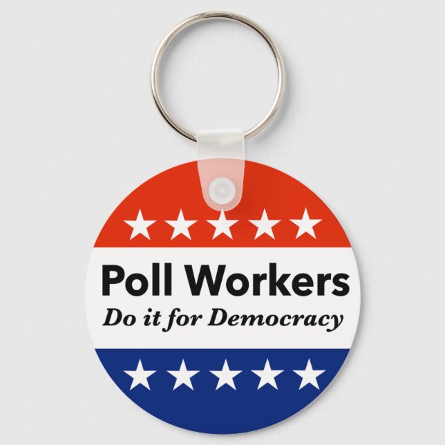 Poll Workers Do It For Democracy Key Ring (Front)