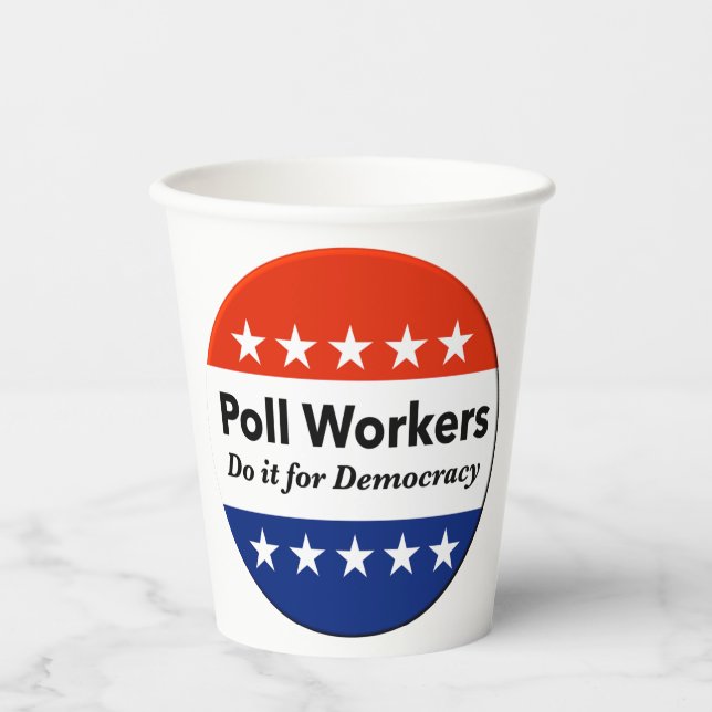 Poll Workers Do It For Democracy Paper Cups (Front)