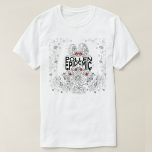 Pollen Epidemic T-Shirt