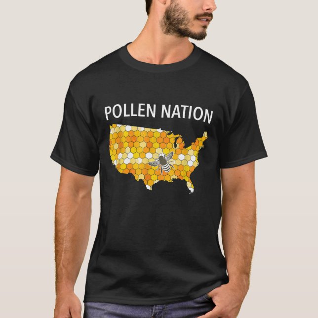 Pollen Nation For Beekeepers And Of Honey Bees T-Shirt (Front)