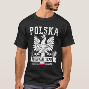 Polska Drinking Team Poland Flag Py Beer Polish T-Shirt