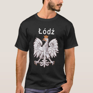 Polska Eagle And Polish City Of Lodz T-Shirt