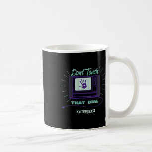Poltergeist Don't Touch That Dial Hand Static Hall Coffee Mug