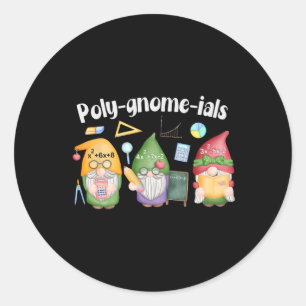 Poly-gnome-ials Gnomes Math Algebra Teacher Back T Classic Round Sticker