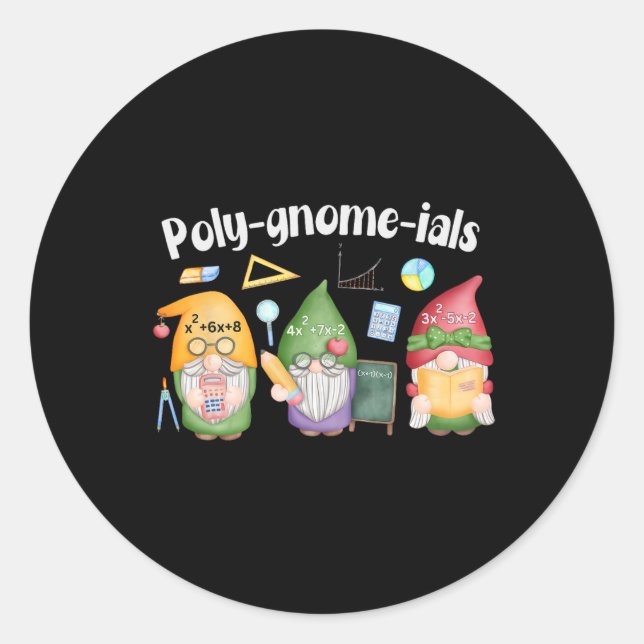 Poly-gnome-ials Gnomes Math Algebra Teacher Back T Classic Round Sticker (Front)