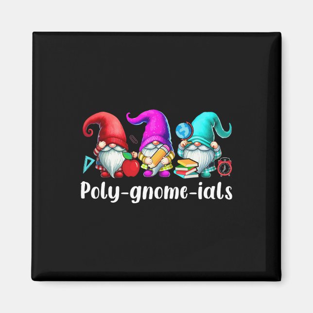 Poly-gnome-ials Three Gnomes Funny Teacher Mathema Magnet (Front)