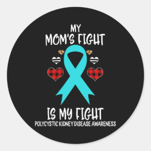 Polycystic Kidney Disease Awareness My Mum's Fight Classic Round Sticker