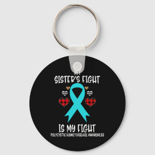 Polycystic Kidney Disease Awareness My Sister's Fi Key Ring