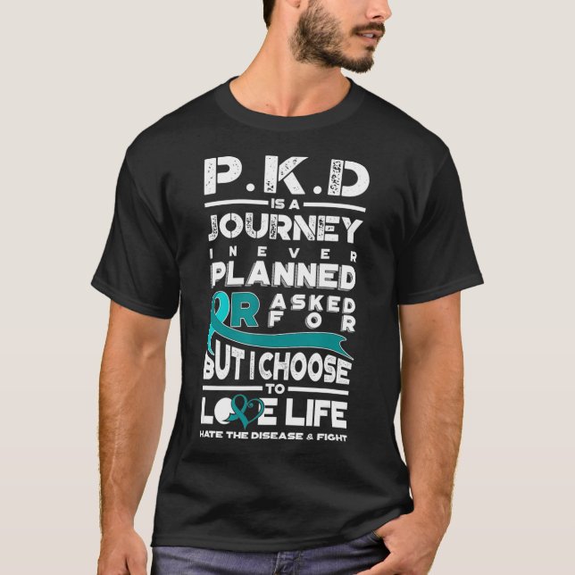 Polycystic Kidney Disease  PKD Awareness Journey P T-Shirt (Front)
