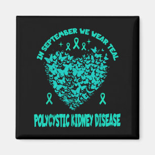 Polycystic Kidney Disease September We Wear Teal P Magnet