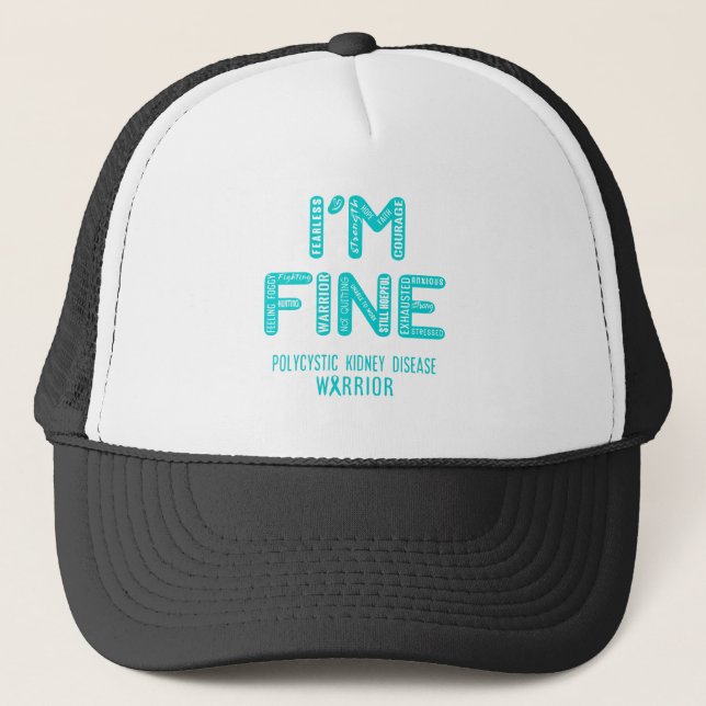 Polycystic Kidney Disease Warrior - I AM FINE Trucker Hat (Front)