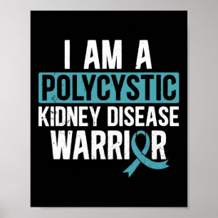 Polycystic Kidney Disease Warrior Pkd Teal Ribbon Poster