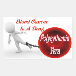 Polycythemia Vera Blood Cancer Is A Drag Rectangular Sticker