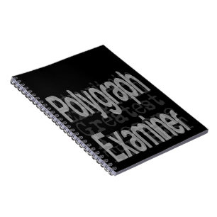 Polygraph Examiner Extraordinaire Notebook