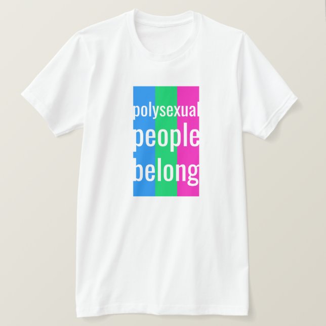 polysexual people belong T-Shirt (Design Front)