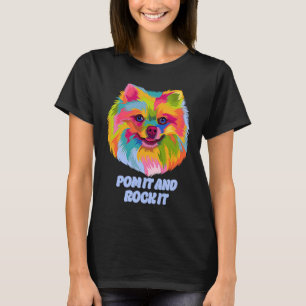 Pom It and Rock It Pomeranian Humor Pom Pom Dog T-Shirt