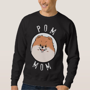 Pom Mum Pomeranian Mum Pomeranian Lover Sweatshirt
