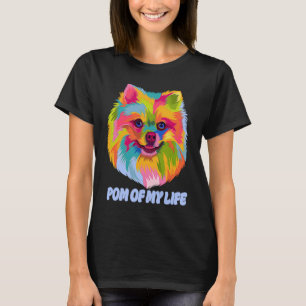 Pom of My Life Pomeranian  Pom Pom Humor Dog T-Shirt