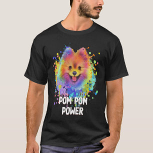 Pom Pom Power Pomeranian Humor Toy Breed Animal P T-Shirt