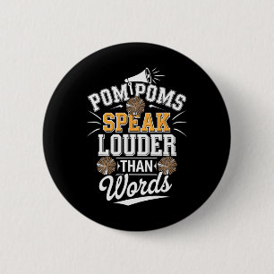 Pom Poms Speak Louder Than Words Cheerleader Cheer 6 Cm Round Badge