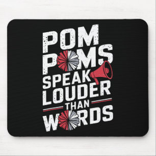 Pom Poms Speak Louder Than Words Cheerleading Chee Mouse Pad