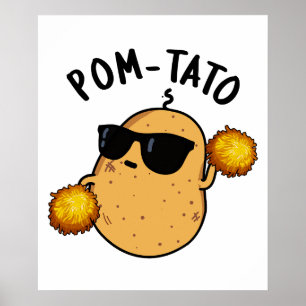 Pom-tato Funny Potato Pun Poster