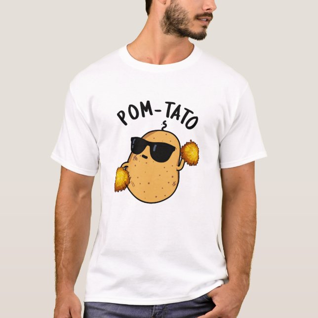 Pom-tato Funny Potato Pun  T-Shirt (Front)